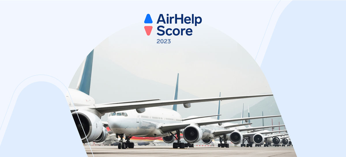 AirHelp Score 2023: Wie haben wir die Fluggesellschaften bewertet?